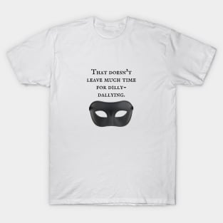 The Princess Bride/Dilly-Dallying T-Shirt